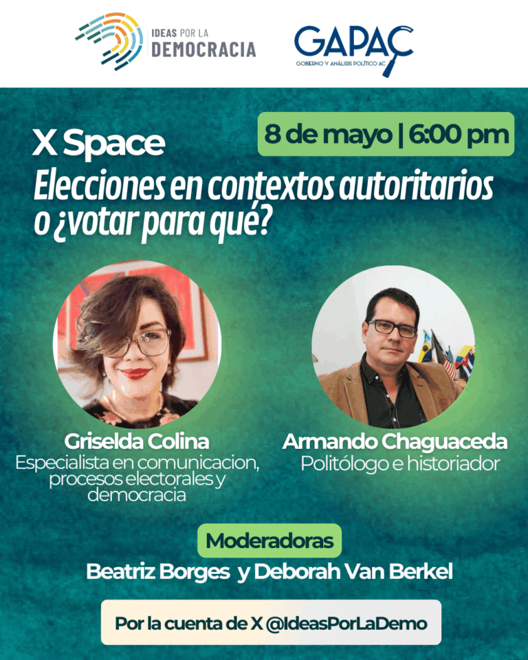 X Space: Elecciones en contextos autoritarios o ¿votar para qué?